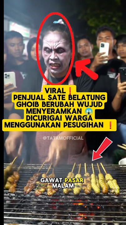 VIRAL❗PENJUAL SATE BELATUNG BERUBAH WUJUD😱 #kuliner #viralvideo #trendingshorts #horror #shortsviral