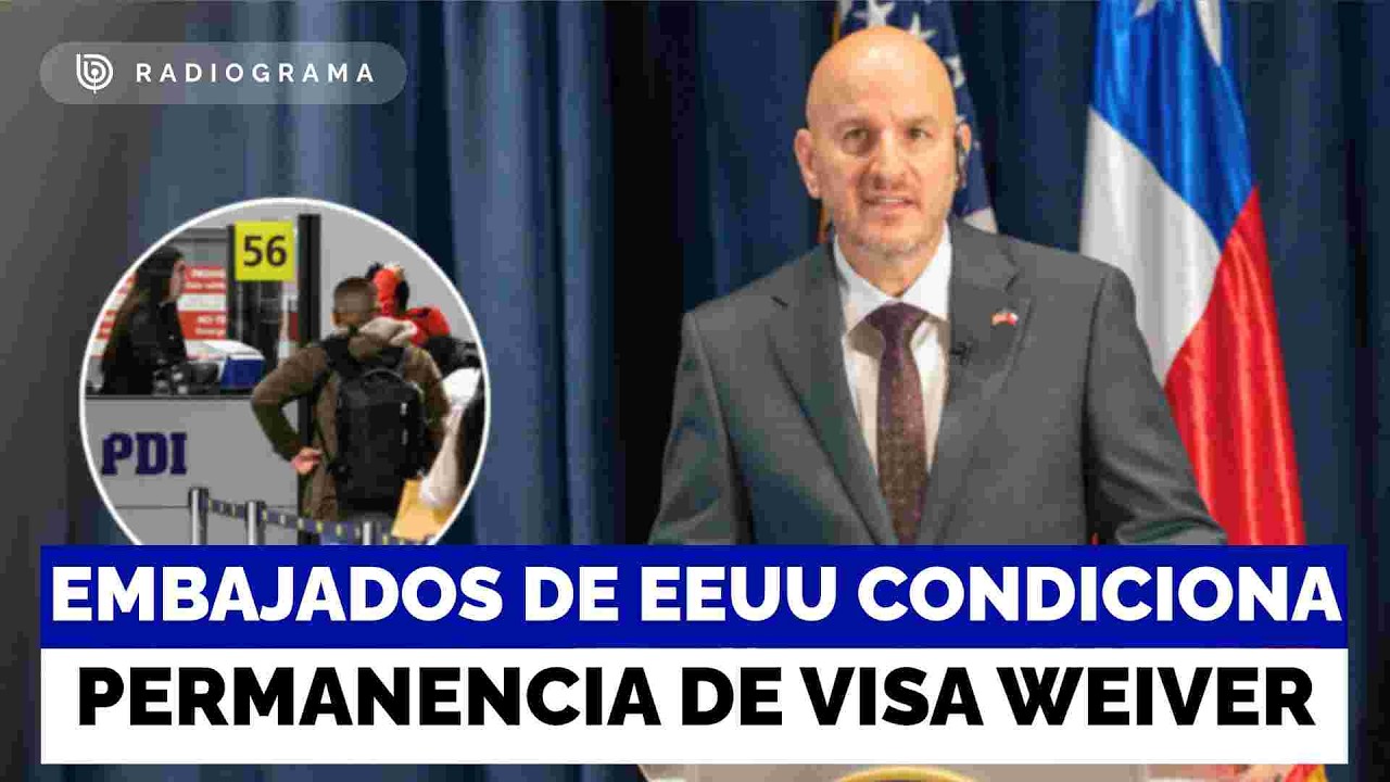 Crece tensión diplomática: Embajador de EEUU en Chile condiciona permanencia de la Visa Waiver
