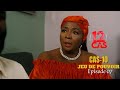 12 cas  cas 10  jeu de pouvoir  episode 07  srie africaine 