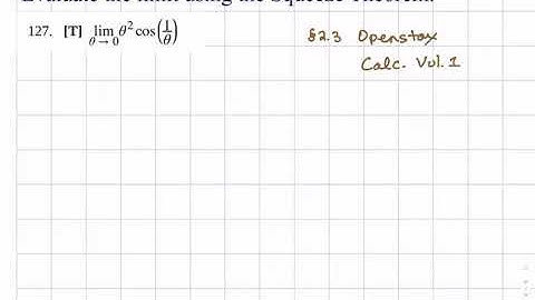 2.3 #127 The Squeeze Theorem. Openstax Calculus Vol. 1
