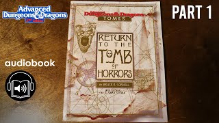 Audiobook (Part 1) - Return to the Tomb of Horrors (Dungeons & Dragons 2nd Edition)