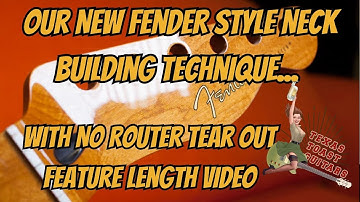 Our New Fender Style Neck Building Technique... With No Router Tear Out, Feature Length Video