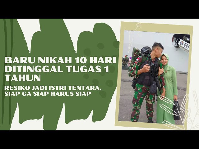 Baru nikah ditinggal tugas suami Jadi Ibu Persit - Istri Prajurit TNI harus Kuat class=