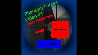 Phantom Forces Gameplay #1