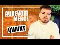 Qwunt  aurevoir merci