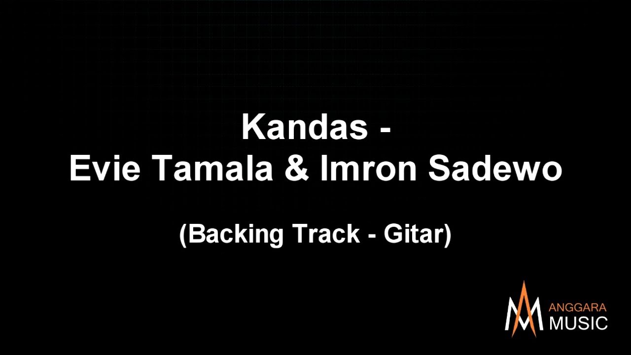 [ Backing Track Gitar ] Kandas - Evie Tamala & Imron Sadewo