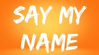 Say my name - destiny's child lyrics