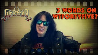 Girlschool - Kim 3 Words For &quot;WTFortyfive?&quot;