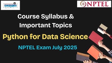 Python for data science | Course Syllabus & Important Topics NPTEL  | July 2025 Exam