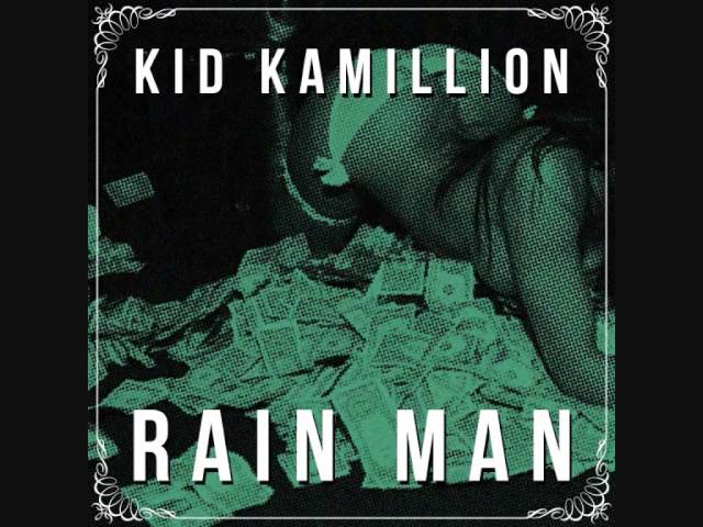 Kid Kamillion | Rain Man class=