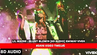 LIL WAYNE - BLUNT BLOWNIE [8D AUDIO] EMIWAY VIVEK Resimi