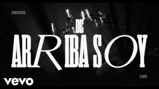 Gerardo Ortiz - De Arriba Soy (Official Lyric Video)