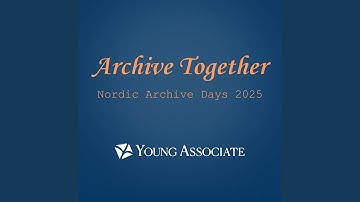 Archive Together (Nordic Archive Days 2025)