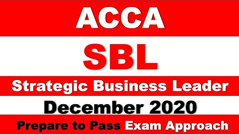 SBL - Day 02 - Dec 2020 - Strategic Business Leader ACCA Exam Approach Webinars MNN