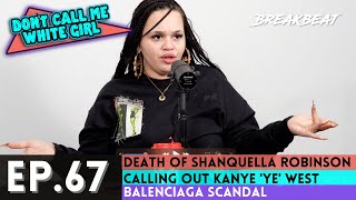 DCMWG Talks Death Of Shanquella Robinson, Calling Out Kanye 'Ye' West, Balenciaga Scandal + More