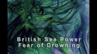 British Sea Power - Fear of Drowning