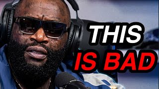 Today Has Been A Very Terrible Day For Rick Ross