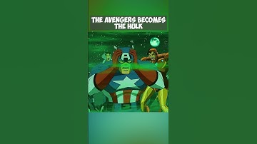 The Avengers Becomes The Hulk 🤯