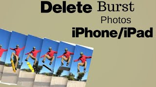 How to Delete Redundant Burst Mode Photos on iPhone & iPad screenshot 5