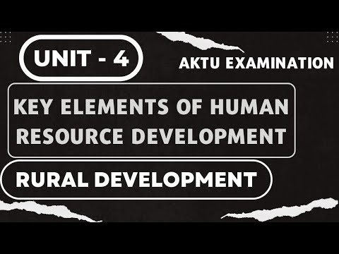 Key Elements Of Human Resource Development | Rural Development Unit 4 | Aktu Course