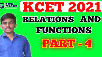 RELATIONS AND FUNCTIONS KCET 2021 || PART - 4