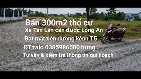 ( đất đã bán )300m2 thổ cư xã tân lân cần đước Long An | giá 5,2 triệu/m2.