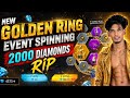 FREEFIRE NEW GOLDEN RING EVENT SPINNING TAMIL |2000 DIAMONDS RIP|TAMIL #freefiremax #viralvideo 