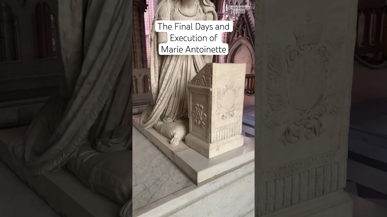 The Final Days and Execution of Marie Antoinette 