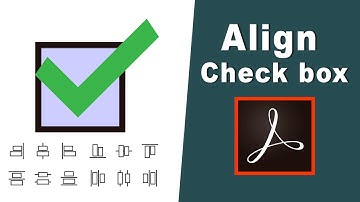 how to align checkboxes in fillable pdf form using adobe acrobat pro 2017