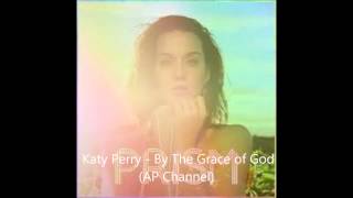 Katy Perry -  By The Grace of God (Lyrics)