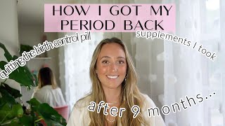 HOW I GOT MY PERIOD BACK//9 months post pill//quitting birth control pill screenshot 5