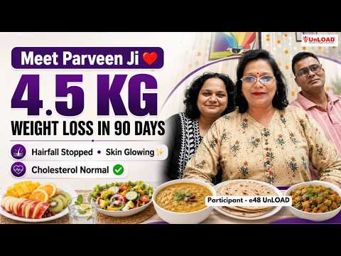 Parveenji ne 90 Din Me 4.5 KG Weight Loss+Hairfall bhi band, cholesterol bhi normal! | UnLOAD SS 984