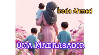 IRODA AHMED. ONA - MADRASADIR. HOMESCHOOLING HAQIDA PODKAST.