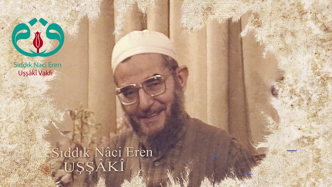 Aklın Dereceleri Sıddık Nâci EREN(k.s) H.z' den Dinliyoruz.
