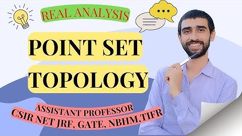 Point Set Topology | Real Analysis