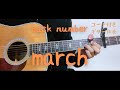 【ギターコード付き】back number/march【アコギ弾いてみた】