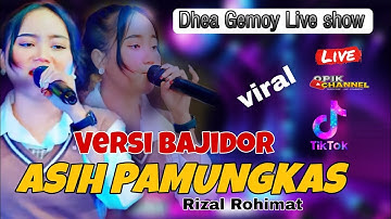ASIH PAMUNGKAS (RIZAL ROHIMAT ) Voc - Dhea GEMOI X NEW SAPARAKANCA LIVE KP BARU NYATU