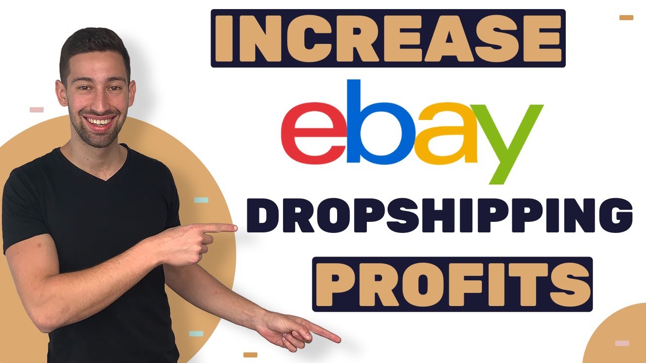 9 Ways To Increase Your eBay Dropshipping Store Profits and Outwork ...