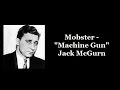 Mobster - "Machine Gun" Jack McGurn