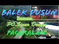 BALEK DUSUN (PULANG KAMPUNG) BERSAMA PO.SINAR DEMPO PAGARALAM Via JALUR LIKU ENDIKAT Dan LEMATANG