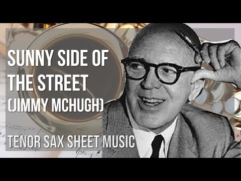 Tenor Sax Sheet Music How To Play Sunny Side Of The Street By Jimmy Mchugh Youtube