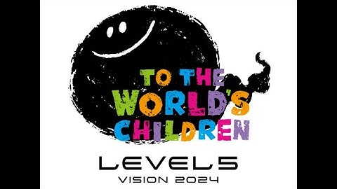 Early 23rd Birthday Gift “LEVEL5 VISION 2024 TO THE WORLD’S CHILDREN”