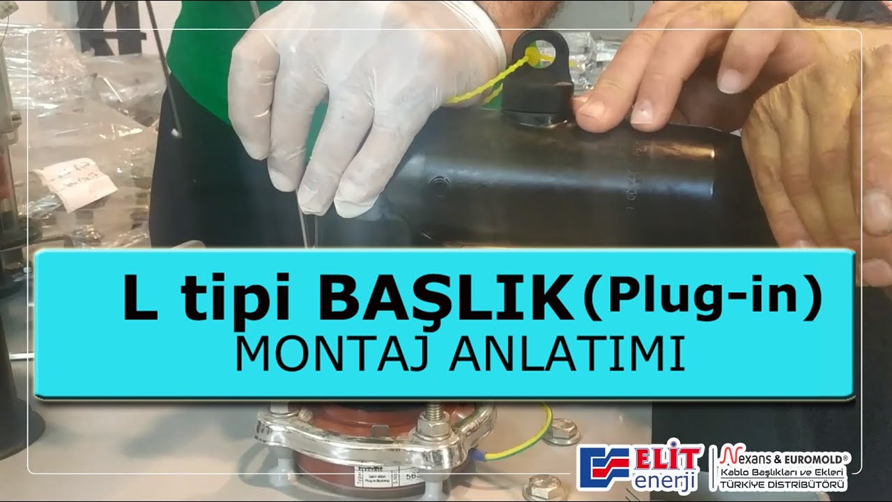 Nexans  Euromold  L tipi Başlık (Plug-in) Montajı Nasıl Yapılır?