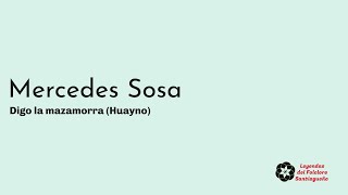 Digo la mazamorra (Huayno) - Mercedes Sosa