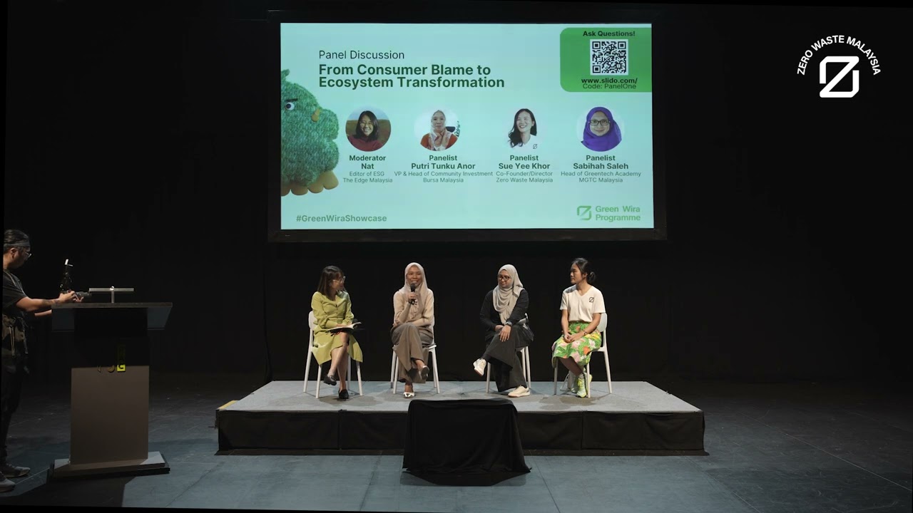 Panel Discussion: From Consumer Blame to Ecosystem Transformation [Green Wira Programme 1.0]