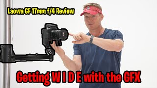 Laowa GF 17mm f/4 Review - Getting W I D E with the GFX