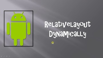 Android Relative Layout Dynamically Part 5