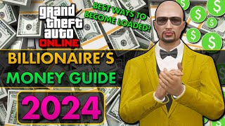 GTA Online Billionaire's Ultimate Money Guide 2024!