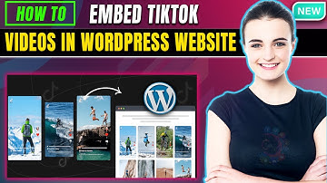 How To Embed TikTok Videos In WordPress Website 2025