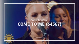 Wiktoria - Come To Me (64567) - Nyhetsmorgon